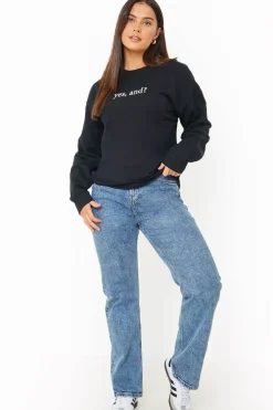YES, AND?' PRINTED SWEATSHIRT
